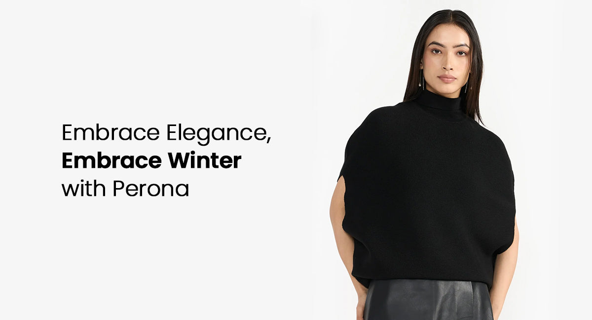 Embrace Elegance, Embrace Winter with Perona